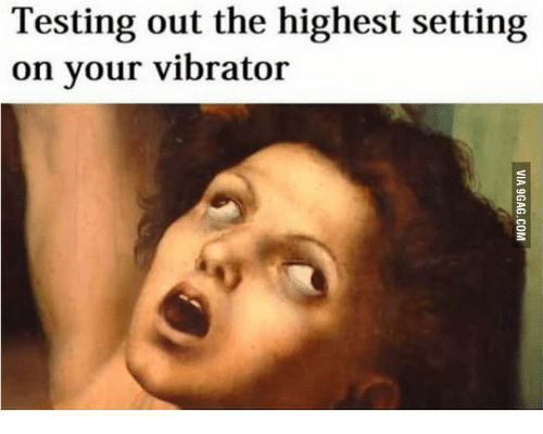 Good в. P. reccomend vibrator highest setting
